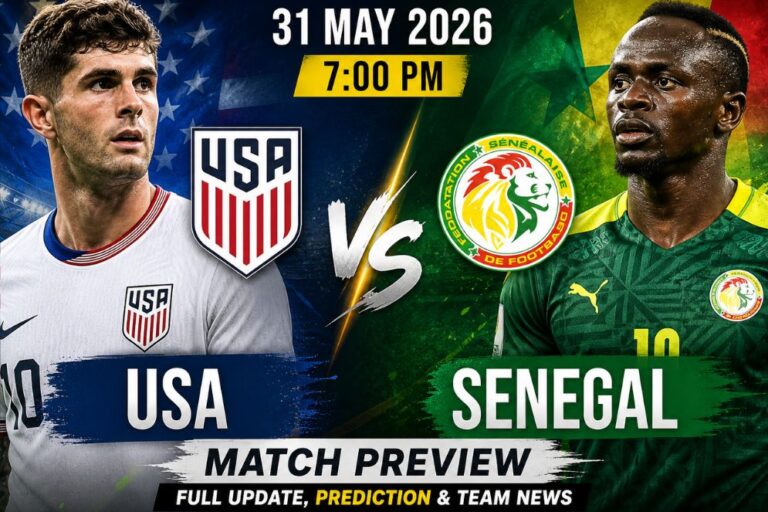 USA vs Senegal 31 May 2026 Match Preview: Full Update, Prediction & Team News
